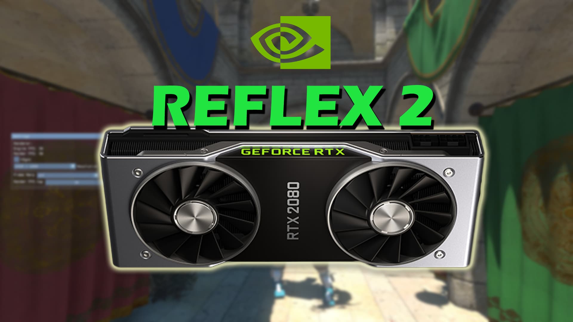 اجرای فناوری Reflex 2 انویدیا روی تمام کارتهای گرافیک RTX