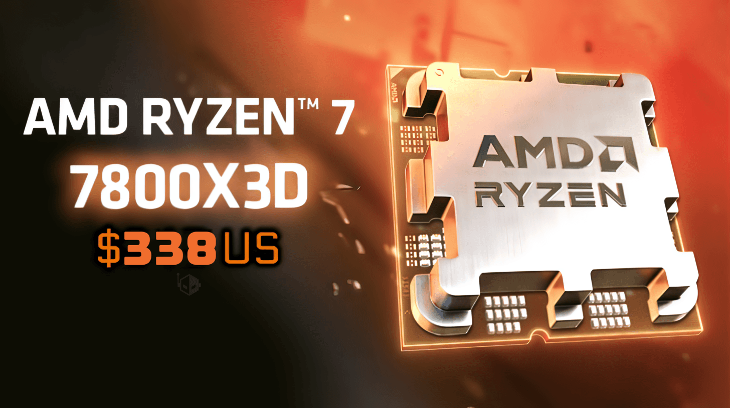 پردازنده AMD Ryzen 7 7800X3D با قیمت 338 دلار